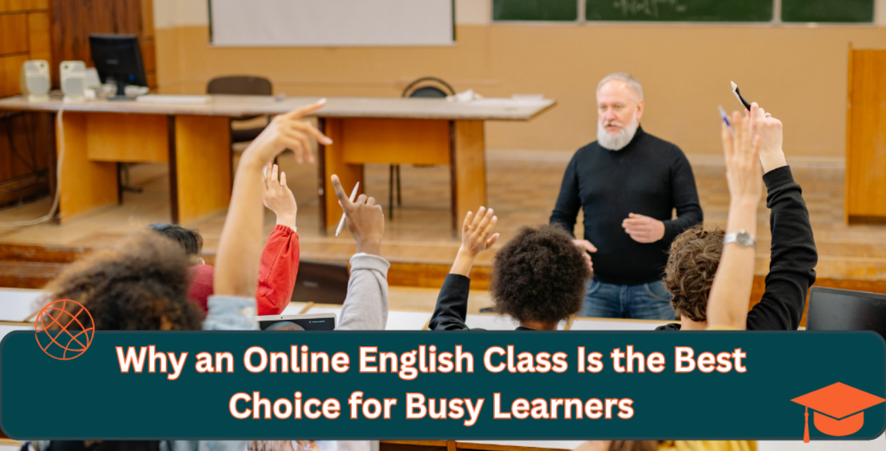Why Online English Classes Suit Busy Learners